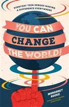 Margaret Rooke, ROOKE MARGARET, Kara McHale - You Can Change the World!