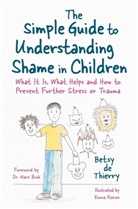 Betsy De Thierry, Betsy de de Thierry, De Thierry Betsy, Betsy de Thierry, Betsy Thierry de, Emma Reeves - The Simple Guide to Understanding Shame in Children