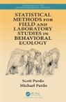 Michael Pardo, Michael (Cornell University) Pardo, Michael A. Pardo, Scott Pardo, Scott (Bayer Healthcare Pardo, Scott A. Pardo... - Statistical Methods for Field and Laboratory Studies in Behavioral
