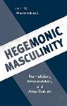 James W Messerschmidt, James W. Messerschmidt, Messerschmidt James W. - Hegemonic Masculinity