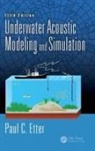 Paul C. Etter, Paul C. (Ocean Scientist Etter, Etter Paul C. - Underwater Acoustic Modeling and Simulation