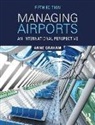 Anne Graham, Anne (University of Westminster Graham, Anne (University of Westminster Uk) Graham - Managing Airports