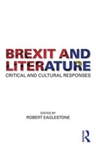 Robert Eaglestone, Robert Eaglestone, Eaglestone Robert - Brexit and Literature