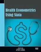 Partha Deb, Partha (University of Aarhus Deb, Willard G. Manning, Willard G. (University of Aarhus Manning, Manning Willard G., Edward C. Norton... - Health Econometrics Using Stata