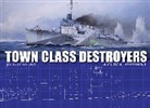 John Henshaw, Henshaw John - Town Class Destroyers