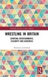 Benjamin Litherland, Benjamin (University of Huddersfield Litherland, Litherland Benjamin - Wrestling in Britain