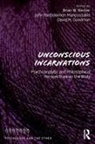 Brian W. (Associate Professor of Neuropsyc Becker, Brian W Becker, Brian W. Becker, Brian W. (Associate Professor of Neuropsychology at Lesley University Becker, David M Goodman, David M. Goodman... - Unconscious Incarnations