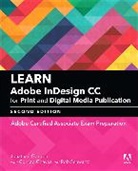 Conrad Chavez, Jonathan Gordon, Cari Jansen, Rob Schwartz - Learn Adobe InDesign CC for Print and Digital Media Publication: Adobe Certified Associate Exam Preparation