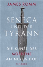 James Romm - Seneca und der Tyrann