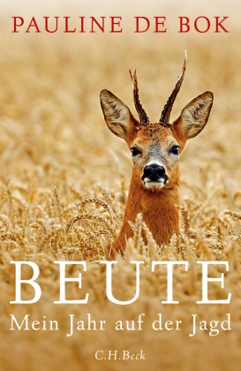 Pauline de Bok - Beute - Mein Jahr auf der Jagd