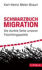 Karl-Heinz Meier-Braun - Schwarzbuch Migration