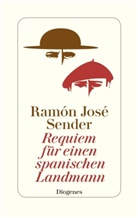 Ramon J. Sender, Ramón José Sender - Requiem für einen spanischen Landmann