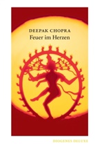 Deepak Chopra - Feuer im Herzen