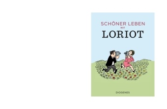  Loriot, Susanne von Bülow, Peter Geyer, OA Krimmel - Schöner leben mit Loriot