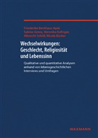 Friederik Benthaus-Apel, Friederike Benthaus-Apel, Nicola Bücker, Eufinger, Veronika Eufinger, Sabin Grenz... - Wechselwirkungen: Geschlecht, Religiosität und Lebenssinn