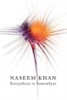 Naseem Khan, Khan Naseem - Everywhere Is Somewhere