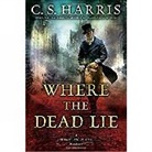 C S Harris, C. S. Harris, C.S. Harris - Where the Dead Lie