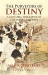 Arup Chatterjee, Arup K Chatterjee, Arup K. Chatterjee, Dr Arup K. Chatterjee - The Purveyors of Destiny