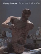 Henry Moore - Henry Moore, From the Inside Out