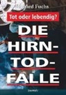 richard Fuchs - Die Hirntod-Falle
