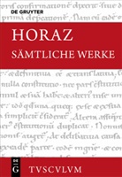 Quintus Horatius Flaccus, Horaz, Nikla Holzberg, Niklas Holzberg - Sämtliche Werke