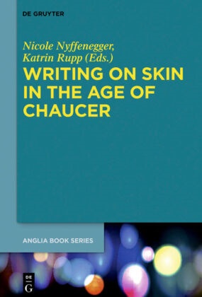 Nicol Nyffenegger, Nicole Nyffenegger, Rupp, Rupp, Katrin Rupp - Writing on Skin in the Age of Chaucer
