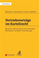 Morit Lorenz, Moritz Lorenz, Fili Tuytschaever, Filip Tuytschaever, Fran Wijckmans, Frank Wijckmans... - Vertriebsverträge im Kartellrecht