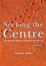 Roslynn D. Haynes - Seeking the Centre