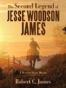 Robert C James, Robert C. James - The Second Legend of Jesse Woodson James