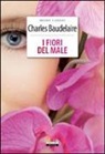 Charles Baudelaire - I fiori del male