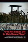 Juan David Coronado - 'I''m Not Gonna Die in This Damn Place'