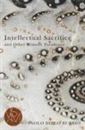 Paolo Diego Bubbio - Intellectual Sacrifice and Other Mimetic Paradoxes