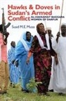 Suad M. E. Musa, Suad M.e. Musa - Hawks and Doves in Sudan's Armed Conflict: Al-Hakkamat Baggara Women of Darfur