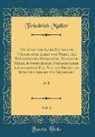 Friedrich Müller - Die Künstler Aller Zeiten und Völker, oder Leben und Werke der Berühmtesten Baumeister, Bildhauer, Maler, Kupferstecher, Formschneider, Lithographen Etc. Von den Frühesten Kunstepochen bis zur Gegenwart, Vol. 1