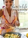 Gina Schade - The 90/10 Life Cookbook