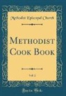 Methodist Episcopal Church - Methodist Cook Book, Vol. 2 (Classic Reprint)