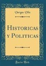 Vargas Vila - Historicas y Politicas (Classic Reprint)