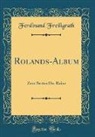 Ferdinand Freiligrath - Rolands-Album