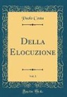 Paolo Costa - Della Elocuzione, Vol. 1 (Classic Reprint)