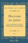 Pierre-Franc¸ois-Xavier de Charlevoix, Pierre-Francois-Xavier De Charlevoix, Pierre-François-Xavier de Charlevoix - Histoire du Japon, Vol. 4