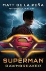 Matt de La Peña, Matt De La Pena, Matt de la Pena, Matt de la Peña - Superman