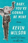 Kevin Wilson - Baby, You're Gonna Be Mine