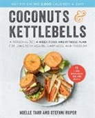 Stefani Ruper, Ruper Stefani, Noelle Tarr, Noelle Ruper Tarr - Coconuts and Kettlebells