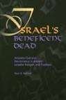 Brian B. Schmidt - Israel's Beneficent Dead