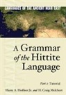 Harry A. Hoffner, Harry J. Hoffner, Harry J. Melchert Hoffner, Harry A. Hoffner Jr, Harry A. Hoffner Jr., Harry A. Hoffner Jr.... - Grammar of the Hittite Language