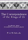 Piotr Michalowski - Correspondence of the Kings of Ur