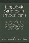 Robert Holmstedt, Robert D. Holmstedt, Robert D. Schade Holmstedt, Aaron Schade, Robert D. Holmstedt, Holmstedt Robert D.... - Linguistic Studies in Phoenician