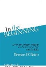 Bernard Batto, Bernard F. Batto, Bernard Frank Batto - In the Beginning