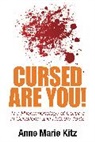 Anne Marie Kitz, Kitz Anne Marie - Cursed Are You!