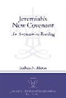 Joshua Moon, Joshua N. Moon - Jeremiah''s New Covenant